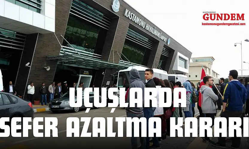 Uçuşlarda Sefer Azaltma Kararı