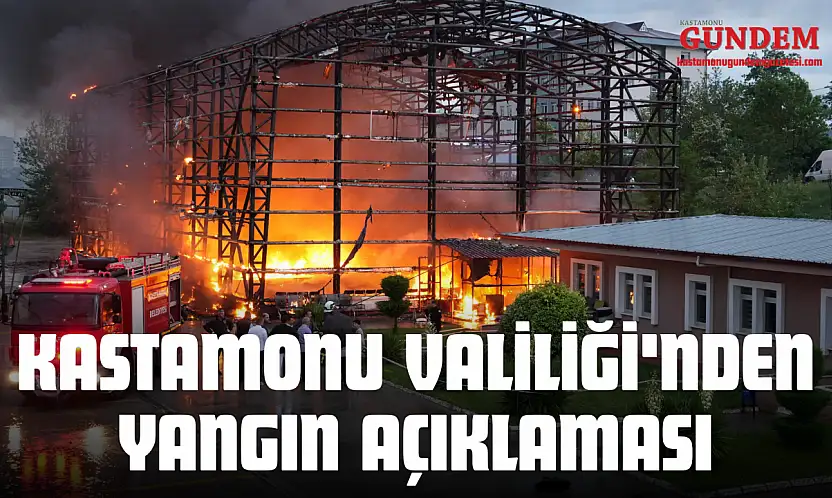 Kastamonu Valiliği'nden Yangın Açıklaması