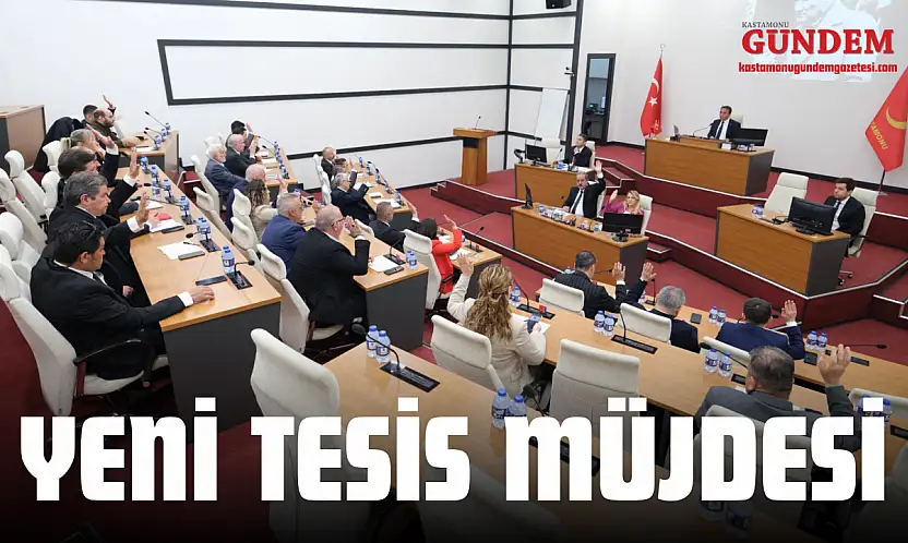 Kastamonu'ya Yeni Tesis Müjdesi