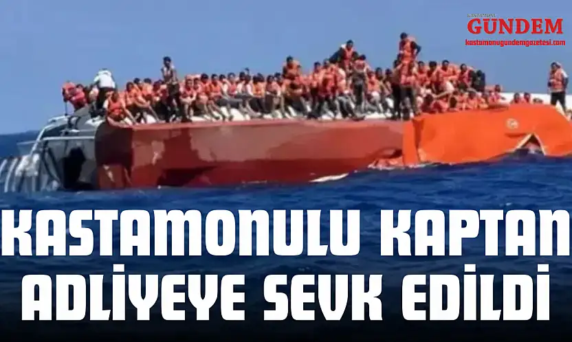 Kastamonulu Kaptan Adliyeye Sevk Edildi