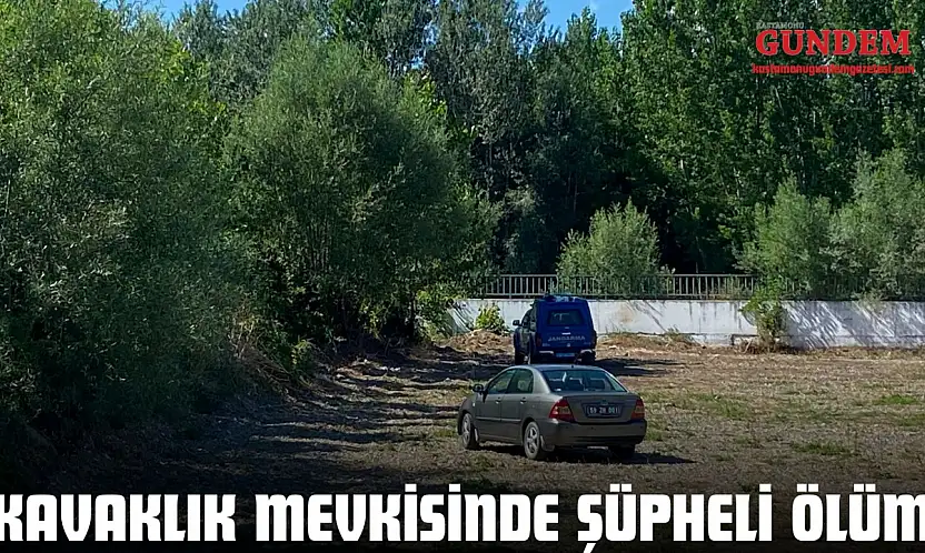 Kavaklık Mevkisinde Şüpheli Ölüm