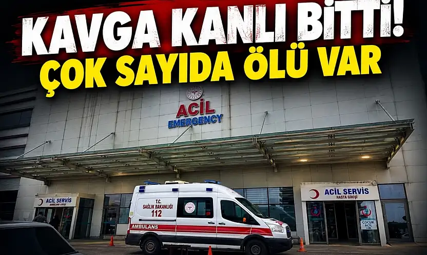 Kavga Kanlı Bitti! Çok Sayıda Ölü Var