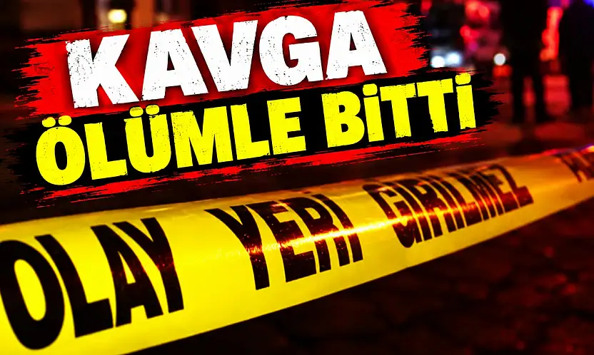 Kavga Ölümle Bitti