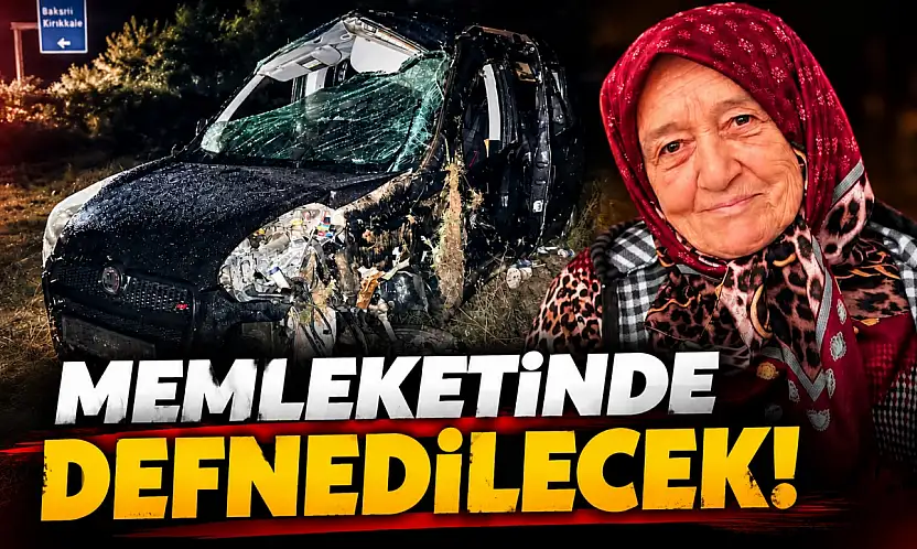 Kırşehir'deki Kazada Hayatını Kaybetmişti, Memleketinde Defnedilecek