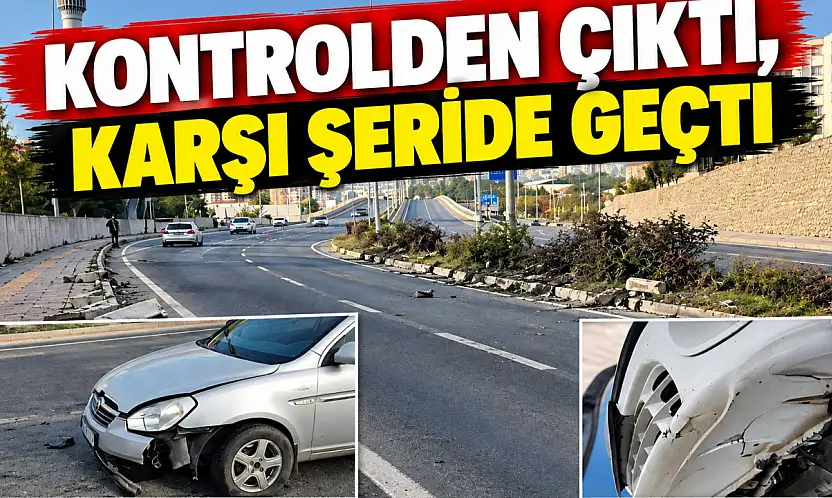 Kontrolden Çıktı, Karşı Şeride Geçti