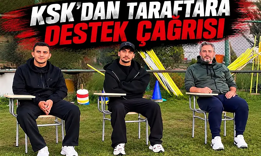 KSK'dan Taraftara Destek Çağrısı