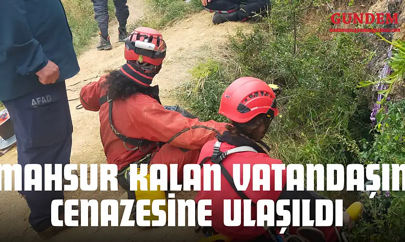 Mağarada Mahsur Kalan Vatandaşın Cenazesine Ulaşıldı