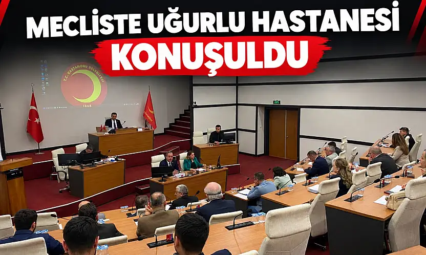 Mecliste Uğurlu Hastanesi Konuşuldu