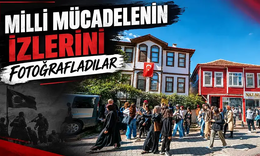 Milli Mücadelenin İzlerini Fotoğrafladılar