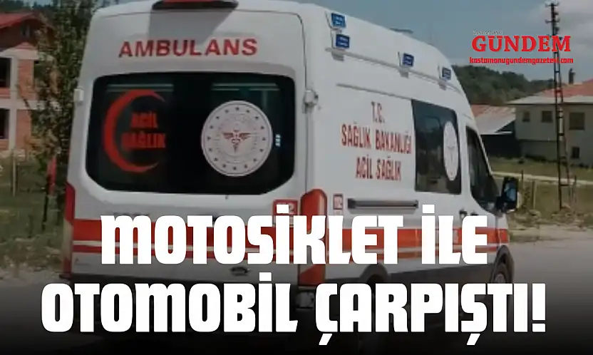 Motosiklet İle Otomobil Çarpıştı! 1 Kişi Yaralandı