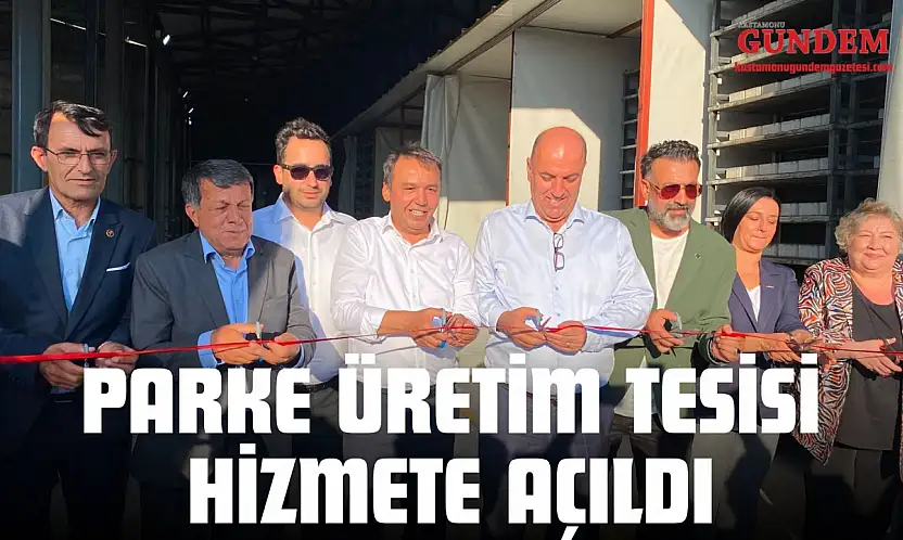 Parke Üretim Tesisi Hizmete Açıldı