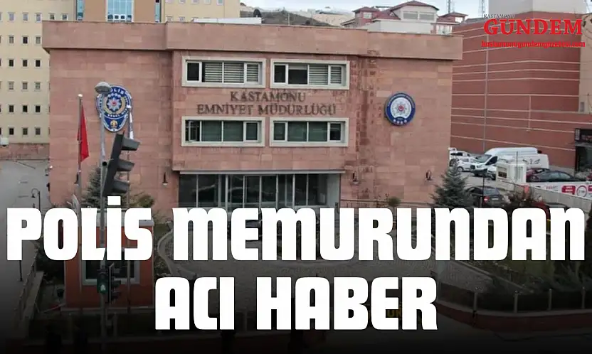 Polis Memurundan Acı Haber
