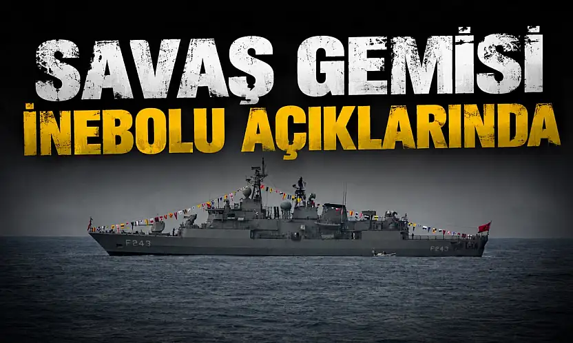 Savaş Gemisi Fırkateyni İnebolu Açıklarında