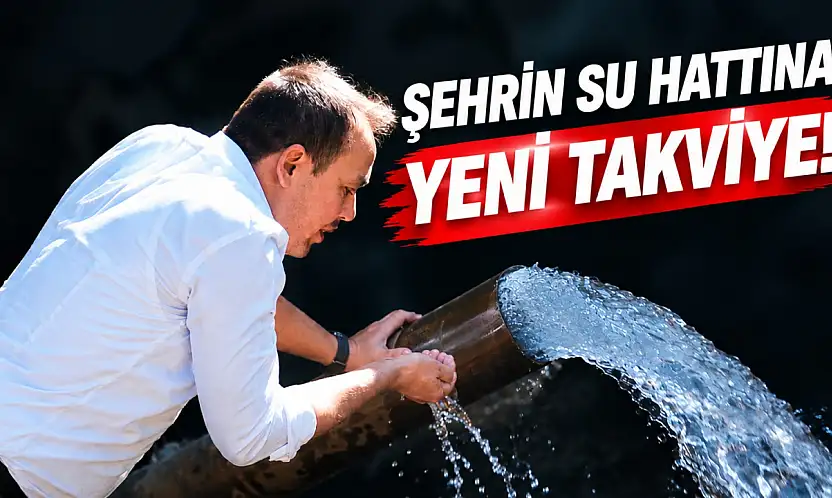 Şehrin Su Hattına Yeni Takviye!