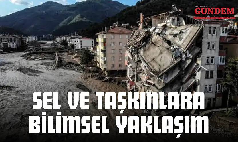 Sel Ve Taşkınlar Bilimsel Verilerle Değerlendirildi