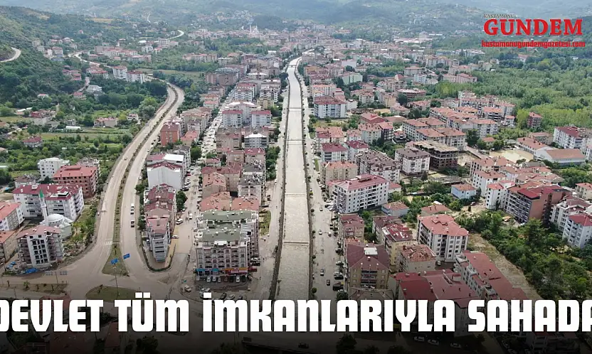 Devlet Tüm İmkanlarıyla Sahada