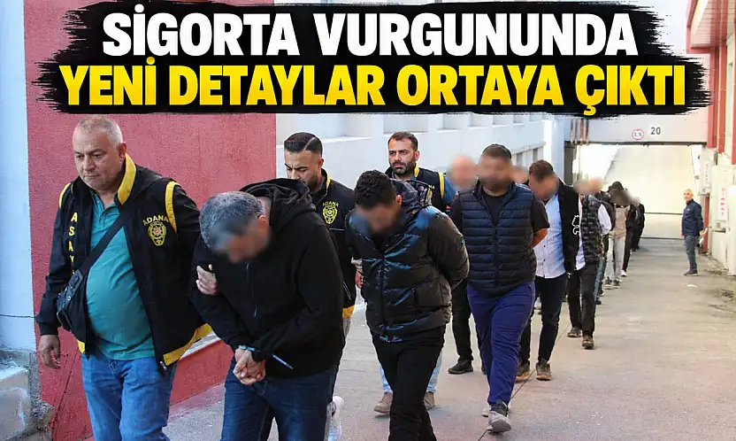 Sigorta Vurgununda Yeni Detaylar Ortaya Çıktı