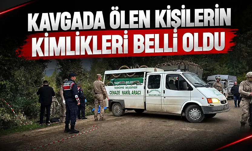 Silahlı Kavgada Ölen Kişilerin Kimlikleri Belli Oldu