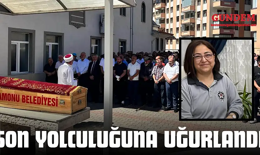 Son Yolculuğuna Uğurlandı