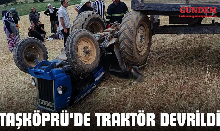 Taşköprü'de Traktör Devrildi: 1 Ölü, 2 Yaralı