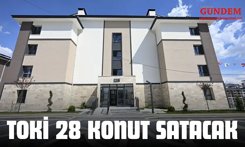 Toki Kastamonu'da 28 Konut Satacak