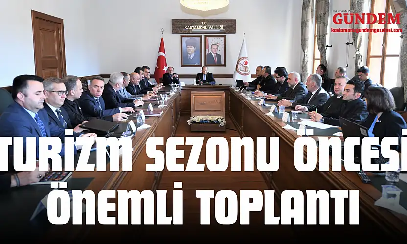 Turizm Sezonu Öncesi Önemli Toplantı