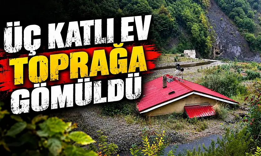 Üç Katlı Ev Toprağa Gömüldü
