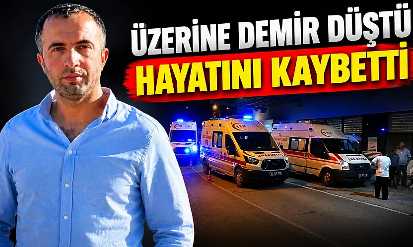 Üzerine Demir Düştü, Hayatını Kaybetti