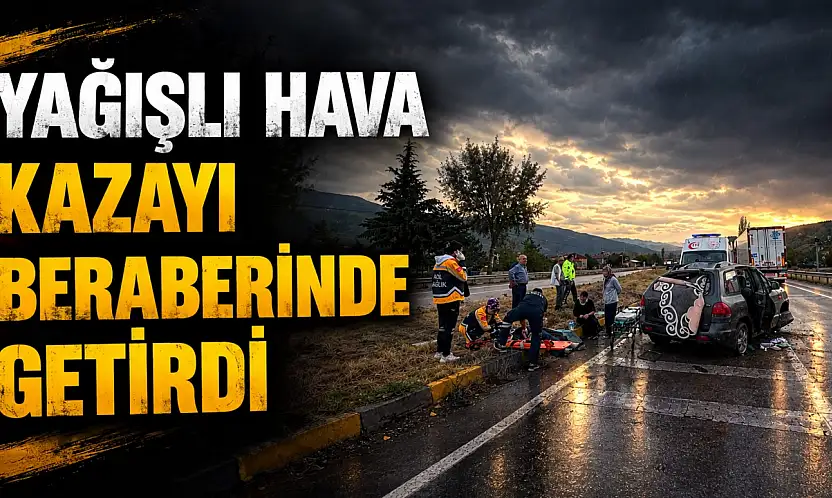 Yağışlı Hava Kazayı Beraberinde Getirdi