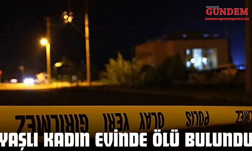Yaşlı Kadın Evinde Ölü Bulundu