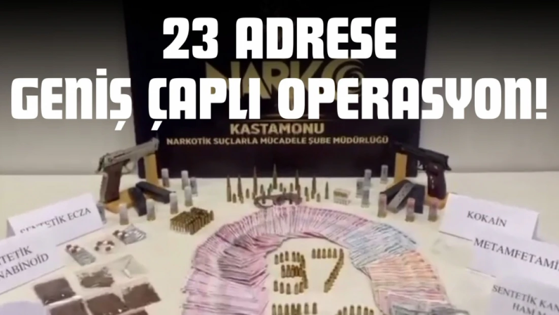 23 Adrese Geniş Çaplı Operasyon!
