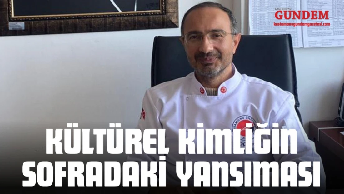 Kültürel Kimliğin Sofradaki Yansıması
