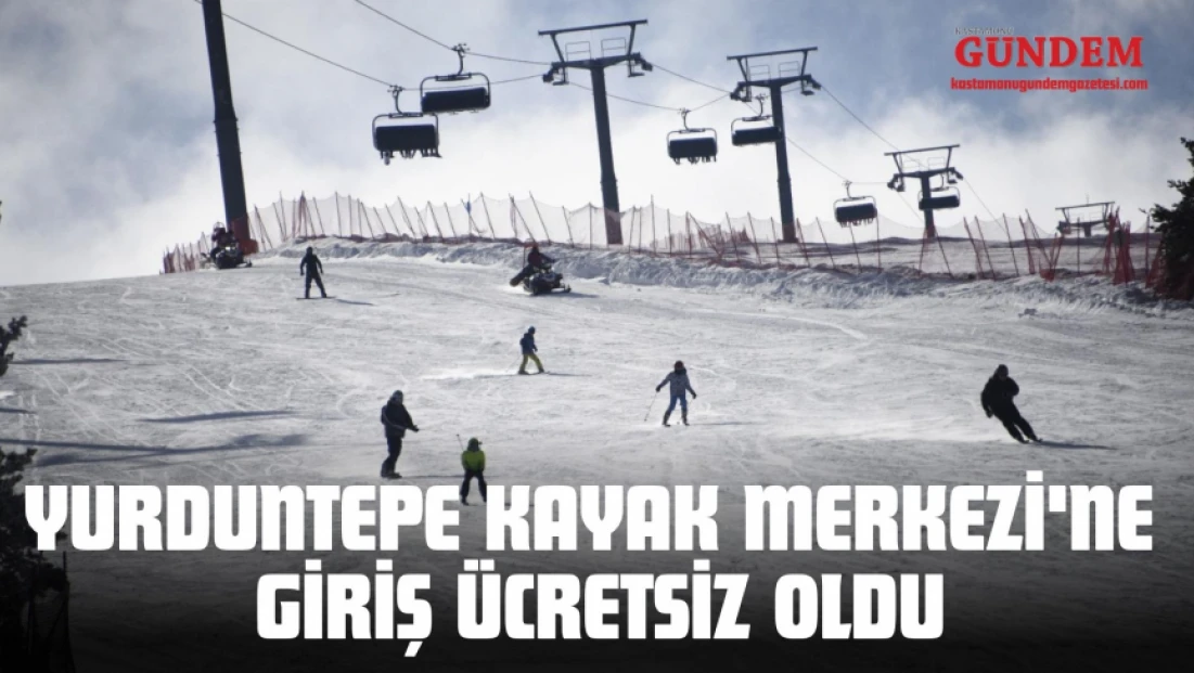 Yurduntepe Kayak Merkezi'ne Giriş Ücretsiz Oldu