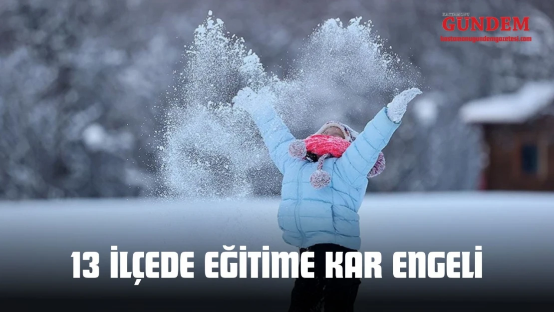 13 İlçede Eğitime Kar Engeli