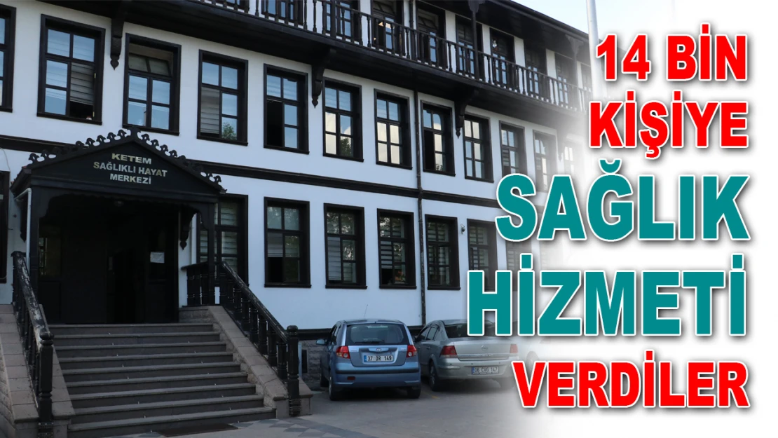 14 Bin Kişiye Sağlık Hizmeti Verdiler