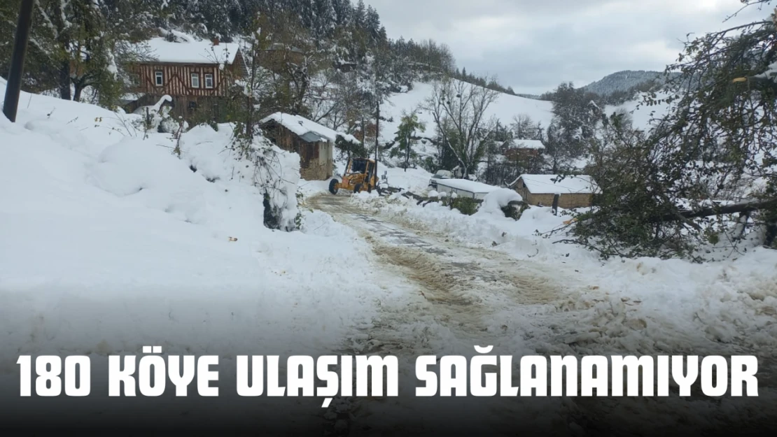 180 Köye Ulaşım Sağlanamıyor