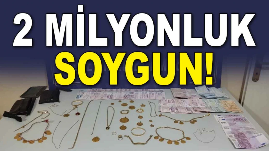 2 Milyonluk Soygun Yaptı, Kaçamadı!