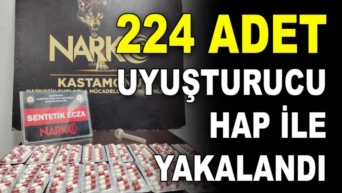 224 Adet Uyuşturucu Hap İle Yakalandı