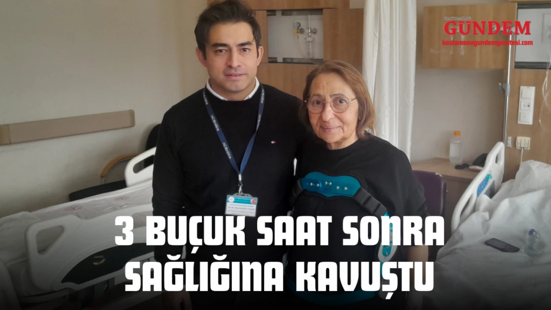 3 Buçuk Saat Sonra Sağlığına Kavuştu