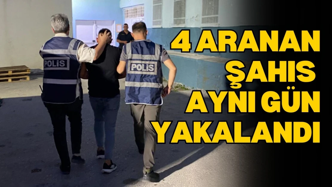 4 Aranan Şahıs Aynı Gün Yakalandı