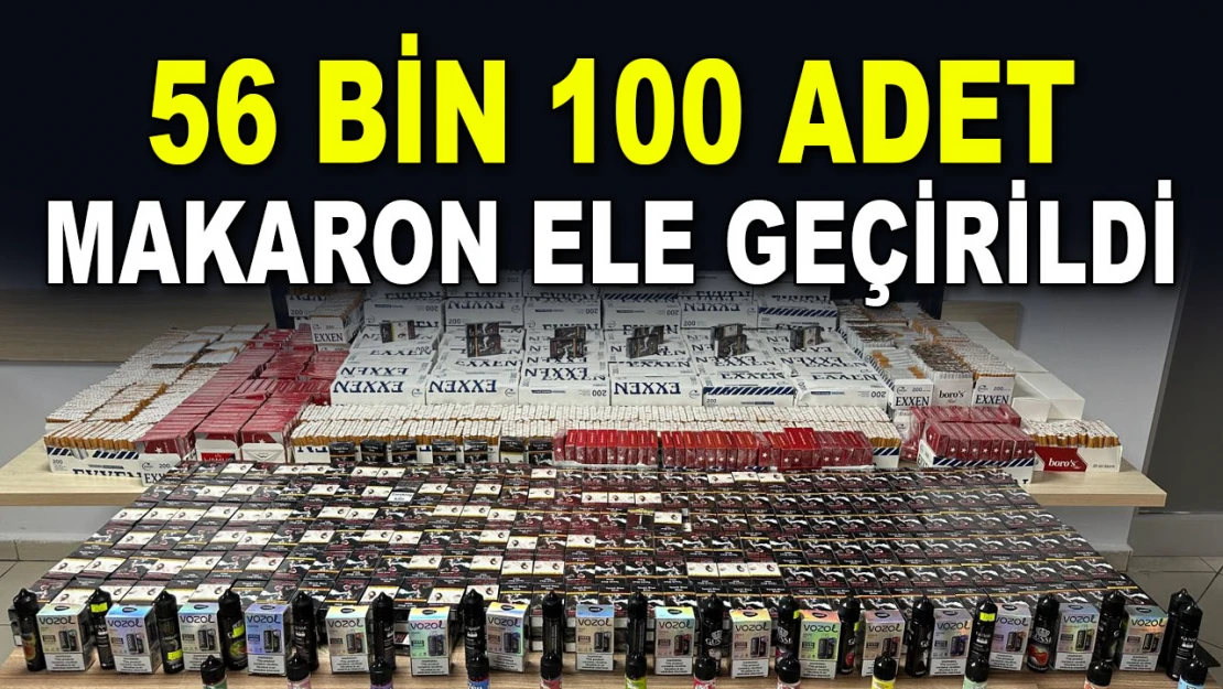 56 Bin 100 Adet Makaron Ele Geçirildi