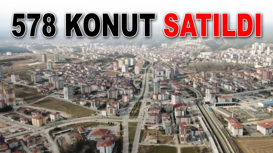 578 Konut Satıldı