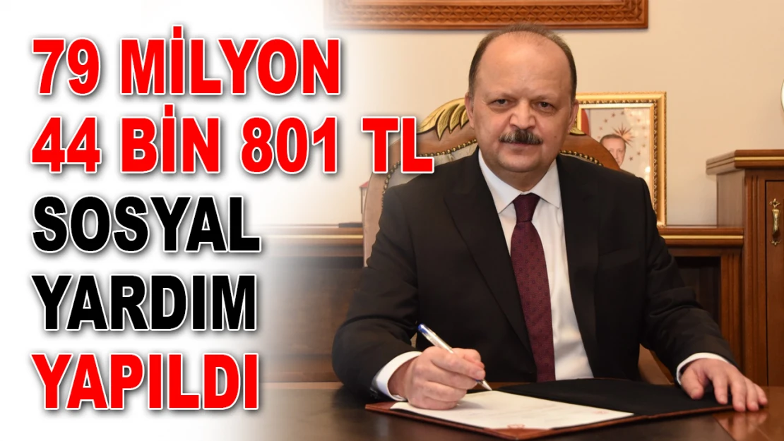 79 Milyon 44 Bin 801 TL Sosyal Yardım Yapıldı