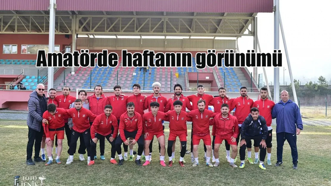 Amatörde haftanın görünümü