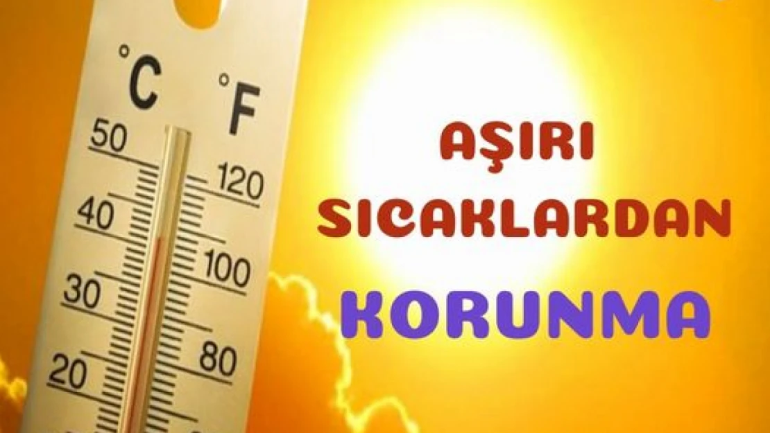 Aşırı Sıcaklıklara Karşı Uyarı