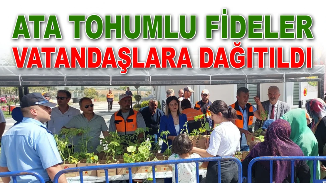 Ata Tohumlu Fideler Vatandaşlara Dağıtıldı