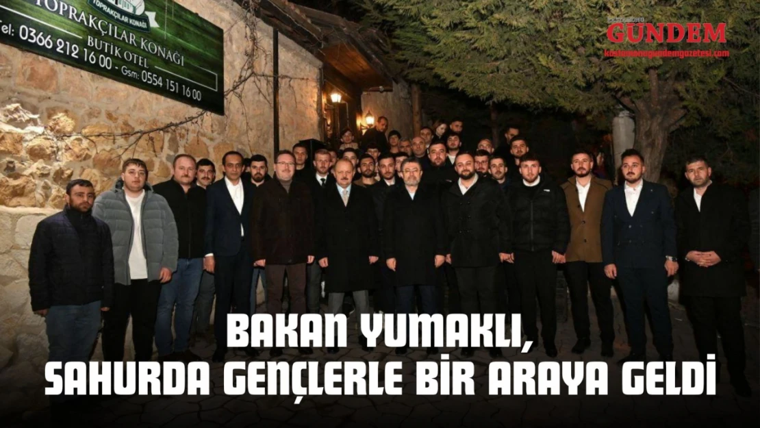 Bakan Yumaklı, Sahurda Gençlerle Bir Araya Geldi