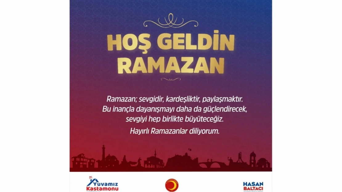 Belediye Başkanı Hasan Baltacı'dan Ramazan Ayı Mesajı