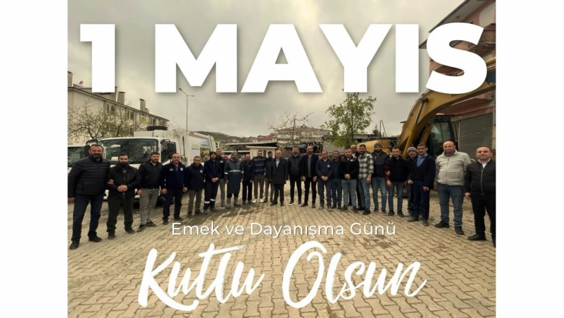 Belediye Başkanı Yazkan'dan 1 Mayıs Mesajı