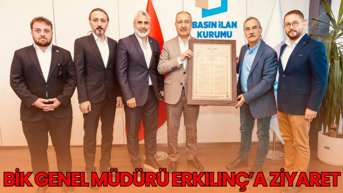 BİK Genel Müdürü Erkılınç'a Ziyaret